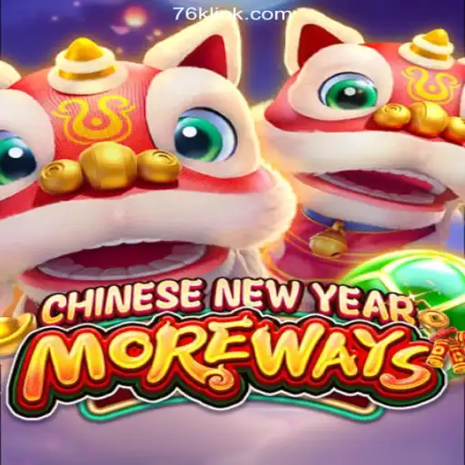 CHINESENEWYEARMOREWAYS: Dive into the Vibrant World of Slots on 76K.COM Platform