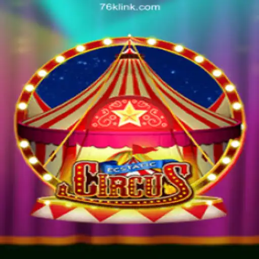 EcstaticCircus: Explore the Thrills on 76K.COM Platform-Oficial Slots Brasil #1