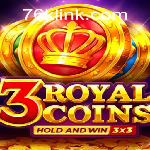 Exploring the Excitement of 3RoyalCoins on 76K.COM Platform-Oficial Slots Brasil #1