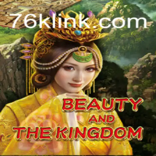 Exploring BeautyAndTheKingdom: A Fascinating Adventure in Gaming