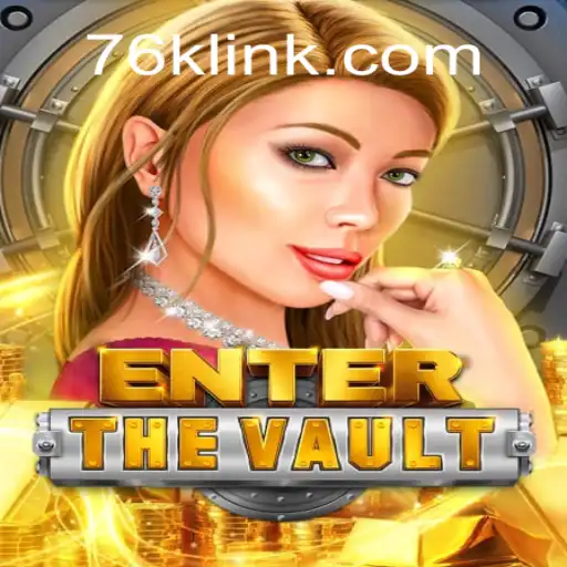 EntertheVault: Explore the Official Slots Brasil #1 on 76K.COM Platform