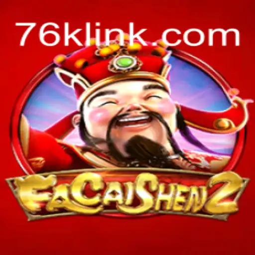 Exploring FaCaiShen2 on the 76K.COM Platform