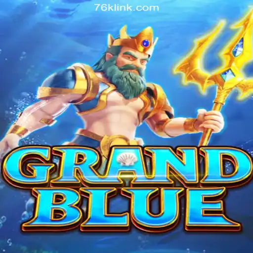 Dive into the Exhilarating World of GRANDBLUE on 76K.COM - Brazil's Premier Gaming Platform