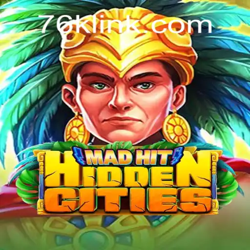 MadHitHiddenCities: Unravel the Mysteries on 76K.COM Platform-Oficial Slots Brasil #1