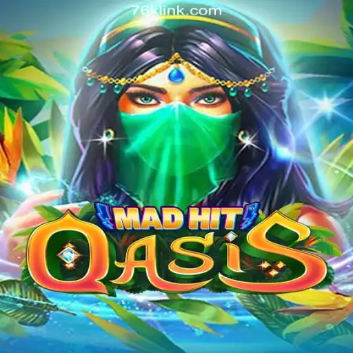Exploring MadHitOasis: The Ultimate Experience on 76K.COM Platform