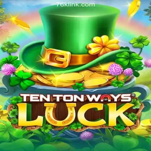 Discovering TenTonWaysLuck: A Premier Gaming Experience on 76K.COM