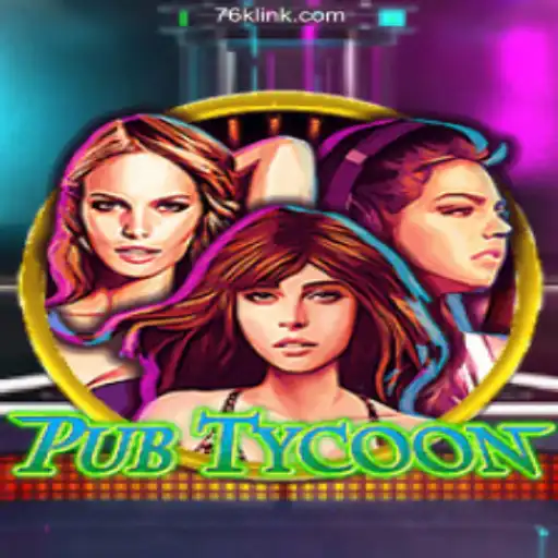Unveiling PubTycoon: The Ultimate Gaming Experience on 76K.COM Platform