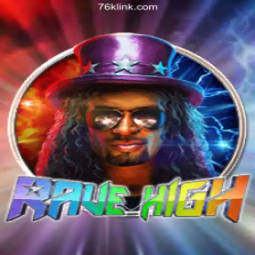Explore the Exciting World of RaveHigh: A Thrilling Gaming Experience on the 76K.COM Platform