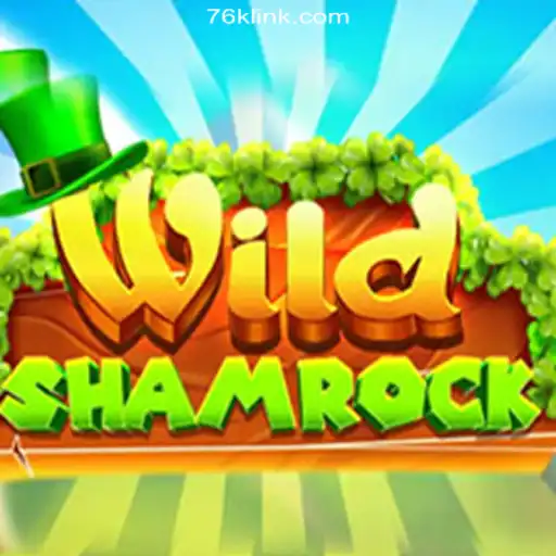 Discover the Thrilling World of WildShamrock on the 76K.COM Platform
